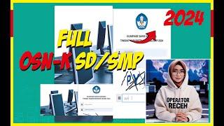 LENGKAP..... PERSIAPAN SIMULASI OSNK SDSMP 2024