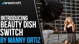 Introducing the Beauty Dish Switch by Manny Ortiz