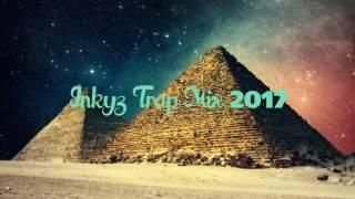 New Best Inkyz Trap Mix 2017  Best of Trap Music 