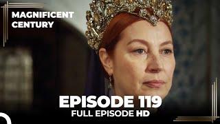 Magnificent Century Episode 119  English Subtitle HD