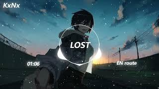 LOST - EN route（抖音热门歌曲）-KxNx