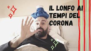 IL LONFO AI TEMPI DEL CORONA sdrammatizziamo un po