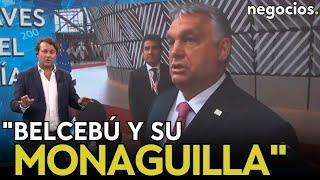 “Belcebú y su monaguilla” ataque de Orbán en el arranque de la presidencia de Hungría en Europa