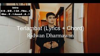 Ridwan Dharmawan - Terlambat Lyrics + Chord