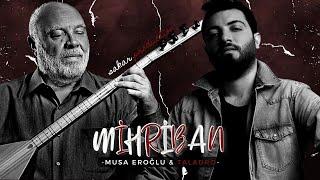 MİHRİBAN - Musa Eroğlu & Taladro MİX