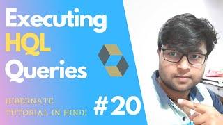 #20.  How to execute HQL Queries   Hibernate tutorial in hindi
