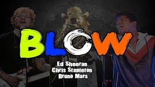 BLOW - Ed Sheeran with Chris Stapleton and Bruno Mars LYRICS