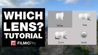 Which Lens in FiLMiC Pro? Lens Selection Tutorial iOS + Android