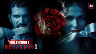 Bekaaboo Season 2 Full Episode 1 - Priya Banerjee Poulomi Das Jitendra Hirawat
