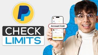How to Check Your PayPal Account Limits 2024 - Full Guide
