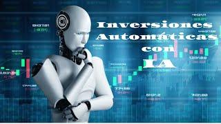 Inversión Automática con IA ¿Cómo Multiplicar tu Dinero sin Esfuerzo?