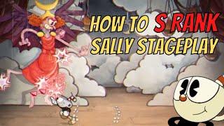 How to S Rank Sally Stageplay  Cuphead