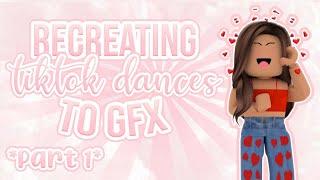 RECREATING TIKTOK dances to ROBLOX GFX Pt. 1  Speed GFX animation  AdrieCookie 
