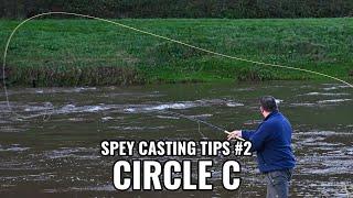 Top Tips For The Perfect Spey Cast - The Circle C