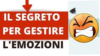 Il Segreto per Gestire lEmozioni Negative