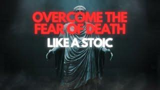 Stoicism and the Fear of Death Life Lessons for an Iron Mind  Stoic Wisdom