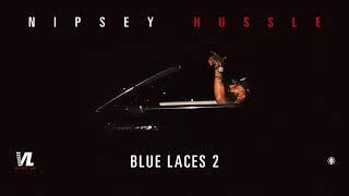 Blue Laces 2 - Nipsey Hussle Victory Lap Official Audio