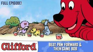 Clifford  - Best Paw Forward  Then Came Bob Full Episodes - Classic Series