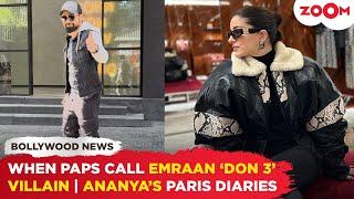 Emraan Hashmi REACTS as paps call him Don 3 Villain  Ananya Panday’s Paris trip