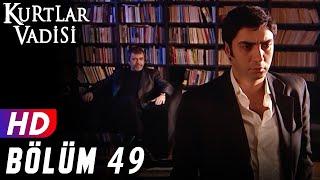 Kurtlar Vadisi - 49.Bölüm  FULL HD YENİ