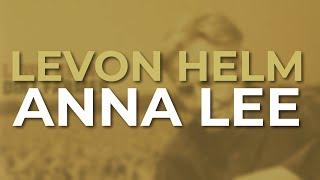 Levon Helm - Anna Lee Official Audio