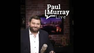 Paul Murray Live  12 May
