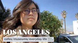 Spice up your life with cafes and museums LA Vlog
