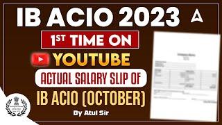 IB ACIO Salary 2023  Actual Salary Slip of IB ACIO  IB ACIO Salary and Perks  IB ACIO 2023