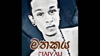 Maiyah - Mathakaya මතකය  Official Audio