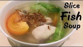 Slices fish Soup recipe  local Singapore famous food