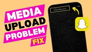 Remove Snapchat Media Upload Problem on iPhone or Android – Fix It Fast#SnapchatMediaUpload