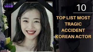 10 Top List Most TRAGIC ACCIDENT Korean Actor