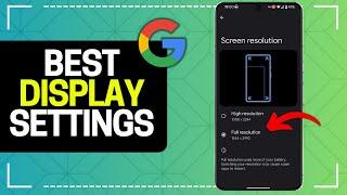 How to Improve Display on Google Pixel 8 Pro Best Settings