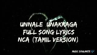 Unnale unakkaga full song lyrics  Nca - Andro Tamil version