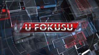 U FOKUSU 05-07-2024