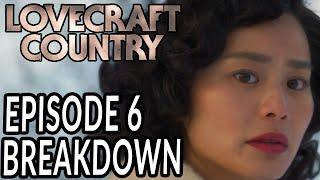 LOVECRAFT COUNTRY Episode 6 Breakdown Theories and Details You Missed