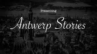 Antwerp Stories Coming Soon to YouTube