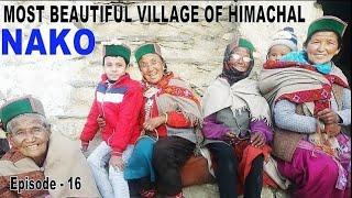 NAKO  Most Beautiful Village of Himachal Pradesh Episode16  Nako Lake Nako MonasteryPrayer Wheel