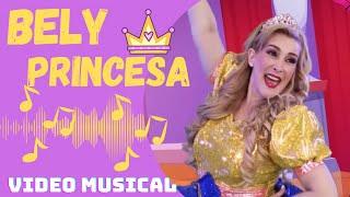 Bely Princesa Video Musical - Bely y Beto