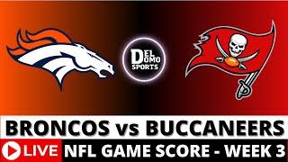 DENVER BRONCOS VS TAMPA BAY BUCCANEERS LIVE  NFL Game Score Play-by-Play Week 3 - SEP 22 2024