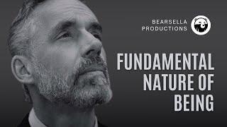 Jordan Peterson  Fundamental Nature of Being