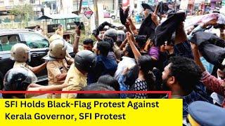 SFI Holds Black-Flag Protest Against Kerala Governor  SFI Protest  NewsX