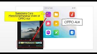 Bagaimana Cara MemotongPangkas Video di Aplikasi Foto OPPO A3s