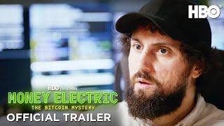 Money Electric The Bitcoin Mystery  Official Trailer  HBO