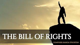 The Bill of Rights — Marcia Stockton composer