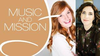 Music & Mission #47 Sarah Hart and Francesca LaRosa