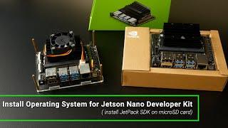 NVIDIA Jetson Nano Developer Kit - Install OS on microSD Card JetPack