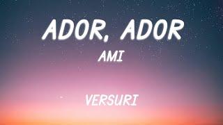 AMI - Ador Ador  Lyric Video