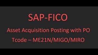 Asset Acquisition Posting With Purchase Order in SAP