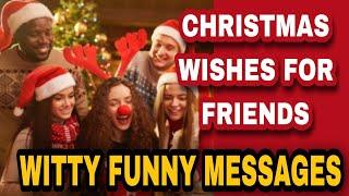 Christmas Wishes For Friends  Greetings For Best Friend  Funny Messages  2022